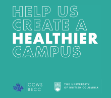 Canadian Campus Wellbeing Survey green banner with "Help us create a healthier campus" tag-line and CCWS and UBC logos