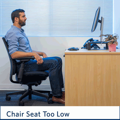 Chair too low