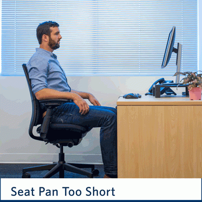 Seat pan too short