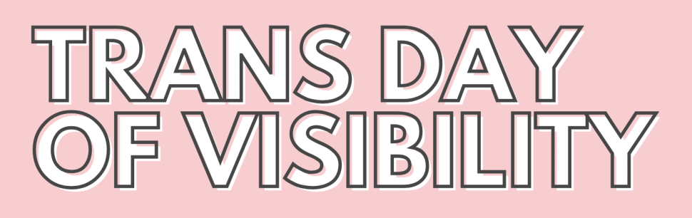Trans day of visibility