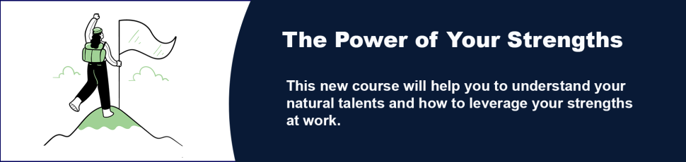Strengths course web banner "The Power of Your Strengths"